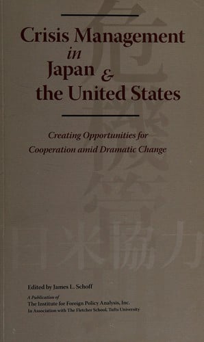 Crisis management in Japan and the United States: creating opportunities for cooperation amid dramatic change