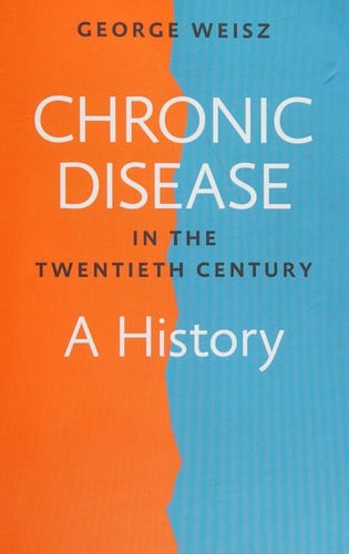 Chronic Disease in the Twentieth Century: A History