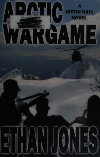 Arctic wargame: [a Justin Hall novel]