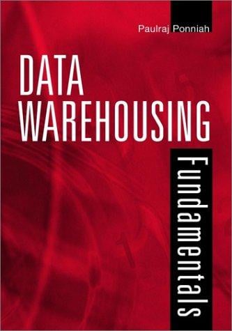 Data Warehousing Fundamentals: A Comprehensive Guide for IT Professionals