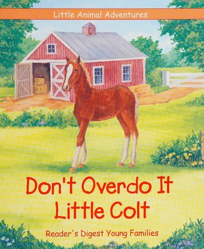 Don't overdo it Little Colt