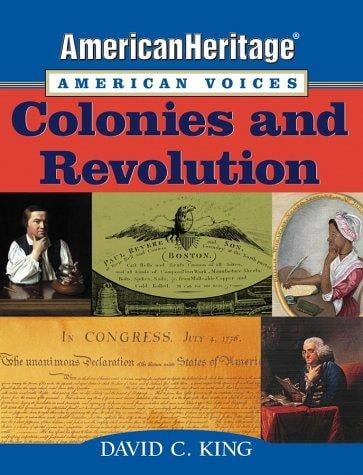 American Heritage, American Voices: Colonies and Revolution