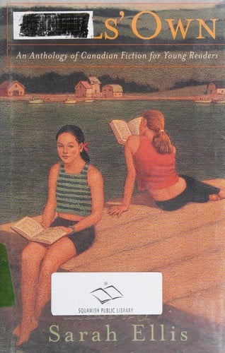 Girls' own: an anthology of Canadian fiction for young readers