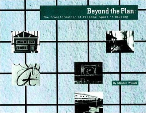 Beyond the Plan: The Transformation of Personal Space in Housing