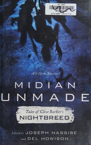 Midian unmade: tales of Clive Barker's Nightbreed