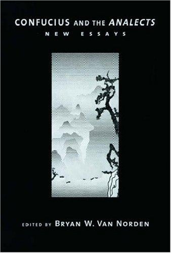 Confucius and the Analects: New Essays