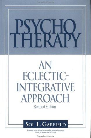 Psychotherapy: an eclectic-integrative approach