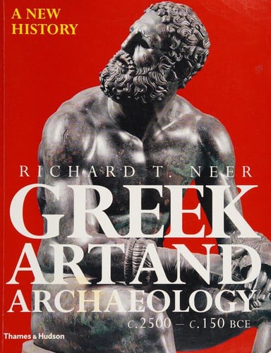 Greek art and archaeology: a new history, c. 2500-c. 150 BCE