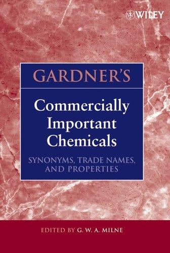 Gardner's Commercially Important Chemicals: Synonyms, Trade Names, and Properties (Gardner's Commercially Important Chemicals)