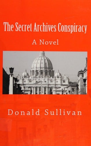 The secret archives conspiracy: a novel