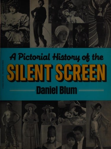 A Pictorial History of the Silent Screen