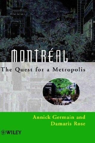 Montréal: the quest for a metropolis