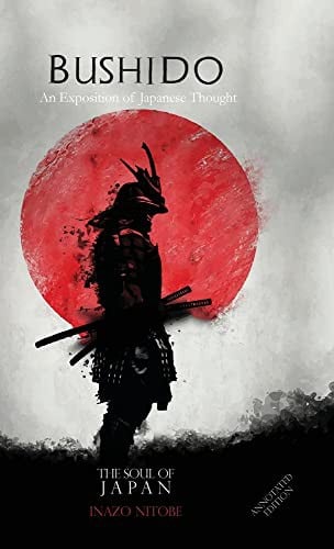 Bushido, The Soul Of Japan: Annotated Edition