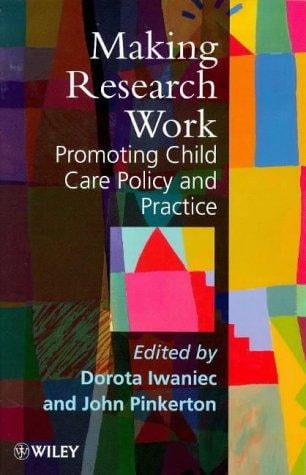 Making Research Work: Promoting Child Care Policy and Practice