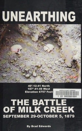 Unearthing the Battle of Milk Creek: 40°-12-41 north, 107°-41-49 west, elevation 6757 feet, September 29th - October 5th 1879