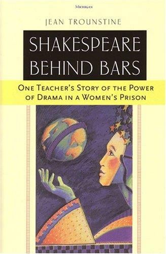 Shakespeare behind bars: one teacher's story of the power of drama in a women's prison