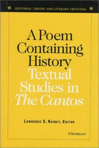 A poem containing history: textual studies in The cantos
