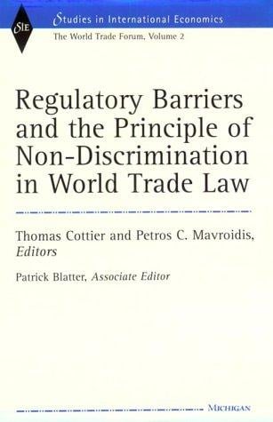 Regulatory barriers and the principle of non-discrimination in world trade law