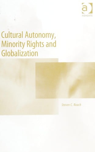 CULTURAL AUTONOMY, MINORITY RIGHTS AND GLOBALIZATION.