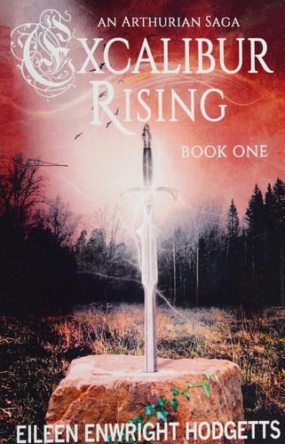 Excalibur Rising: Book One