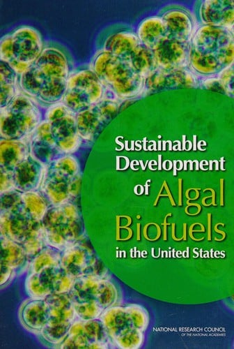 Sustainable Development of Algal Biofuels in the United States