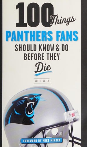 100 things Panthers fans should know & do before they die