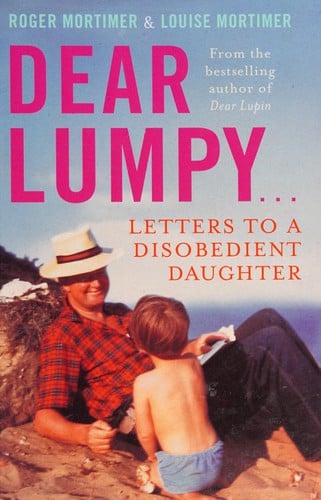 Dear Lumpy: letters to a disobedient daughter