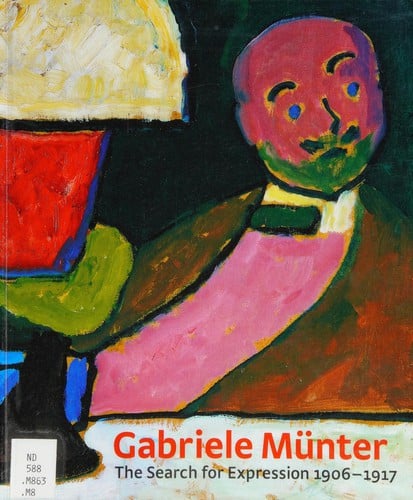 Gabriele Münter: the search for expression 1906-1917