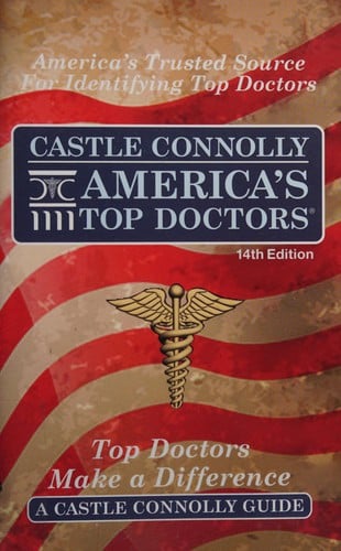 America's top doctors: America's trusted source for identifying top doctors