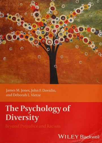 Psychology of Diversity: Beyond Prejudice and Racism