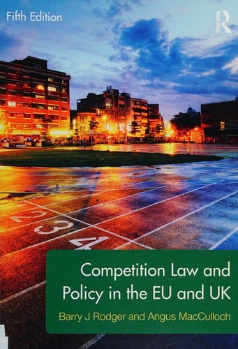 Competition Law and Policy in the EU and UK