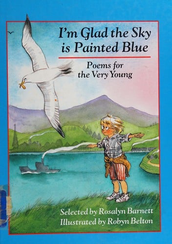 I'm glad the sky is painted blue: poems for the very young