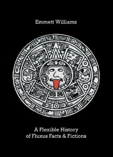 A Flexible History of Fluxus Facts & Fictions