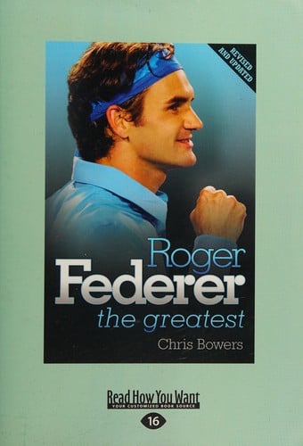 Roger Federer: the greatest