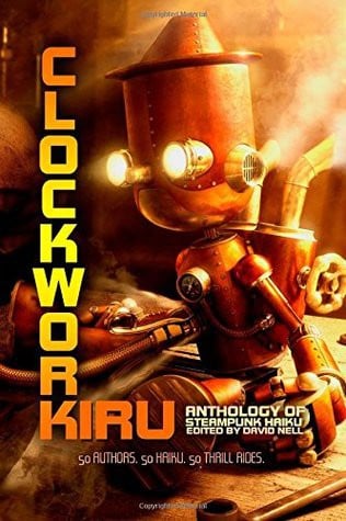 Clockwork Kiru: Anthology of Steampunk Haiku