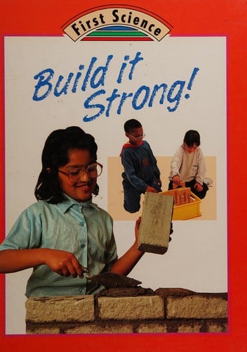 Build It Strong! (First Science)