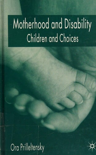 MOTHERHOOD AND DISABILITY: CHILDREN AND CHOICES.