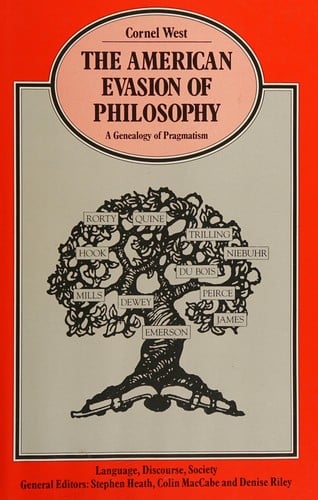 The American evasion of philosophy: a genealogy of pragmatism