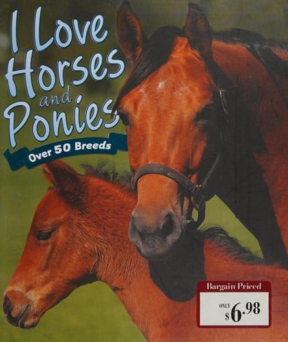 I love horses and ponies