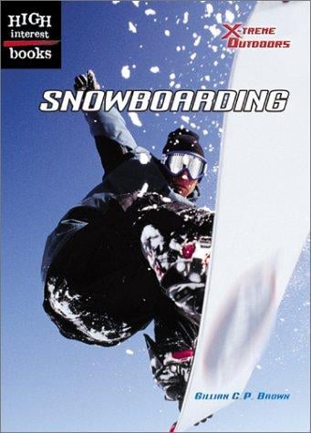 Snowboarding (High Interest Books: X-Treme Outdoors)