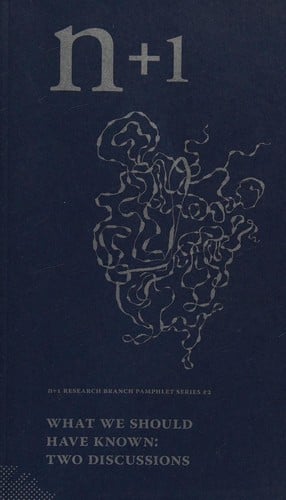 What we should have known: two discussions