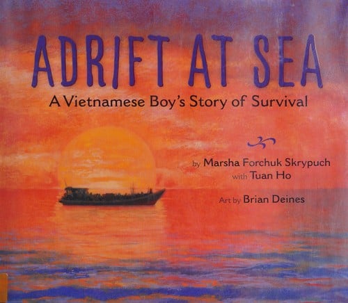 Adrift at Sea: A Vietnamese Boy's Story of Survival