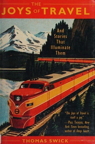 The joys of travel: and stories that illuminate them