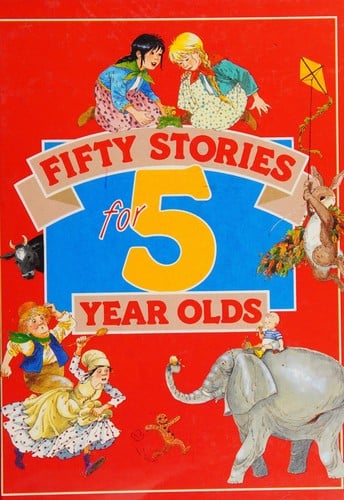 Fifty Stories for 5 Year Olds