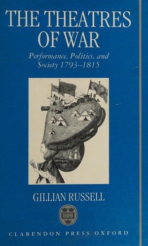 The theatres of war: performance, politics, and society,  1793-1815