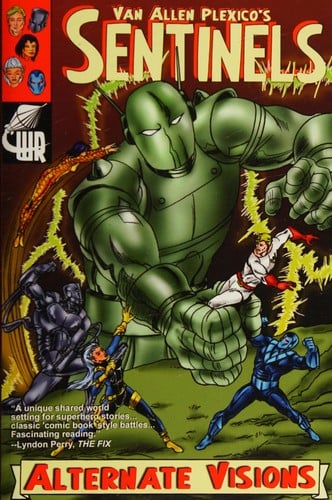 Van Allen Plexico's Sentinels: alternate visions