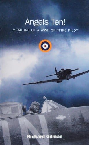 Angels ten!: memoirs of a WWII Spitfire pilot