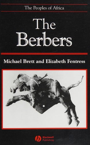 The Berbers: Michael Brett and Elizabeth Fentress.