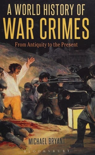 A world history of war crimes: from antiquity to the present