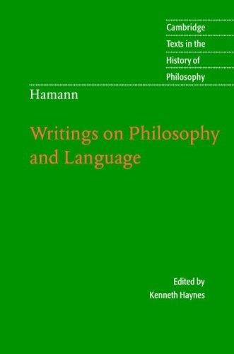 Hamann: Writings on Philosophy and Language (Cambridge Texts in the History of Philosophy)